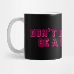 Be a Legend Mug